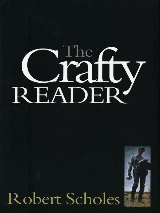 Title details for The Crafty Reader by Robert Scholes - Available